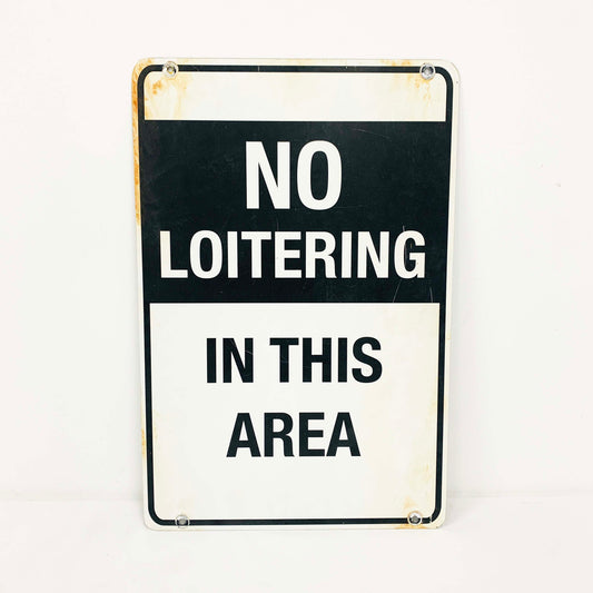 No Loitering Sign